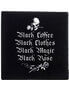 Black Coffee Black Clothes... Coaster