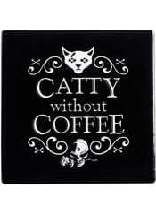 Catty Without Coffee Coaster