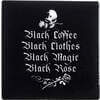 Black Coffee Black Clothes... Coaster